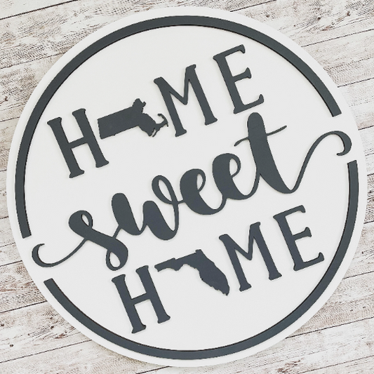 16 inch Size - Home Sweet Home Round Double State Wood Sign | State to State Housewarming Gift